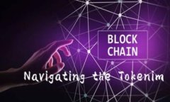 从“钱”到“心”——Navigating the Tokenim 2.0 钱包