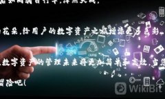   在区块链的海洋中畅游：Tokenim 2.0钱包App为您的