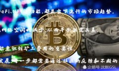 提高Tokenim 2.0的旷工费（矿工费用）通常涉及几个